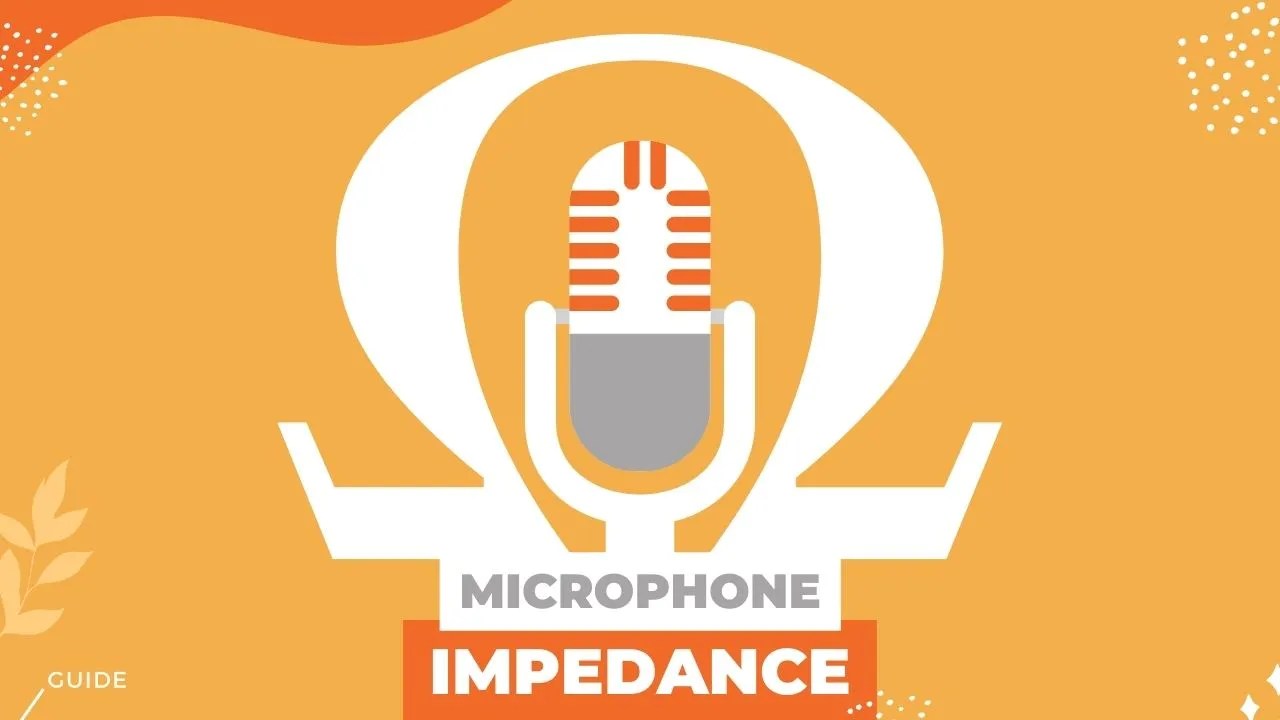 Microphone Impedance Explained Enhancing Sound Quality Through