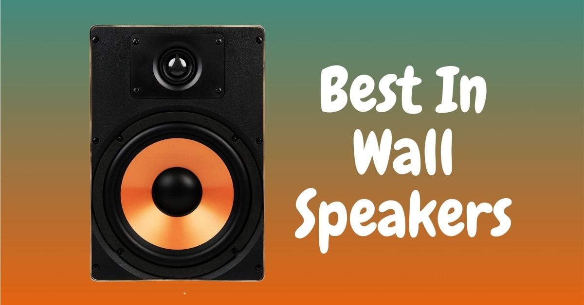10 Best In Wall Speakers 2023 Home Theater Upgrade Ideas