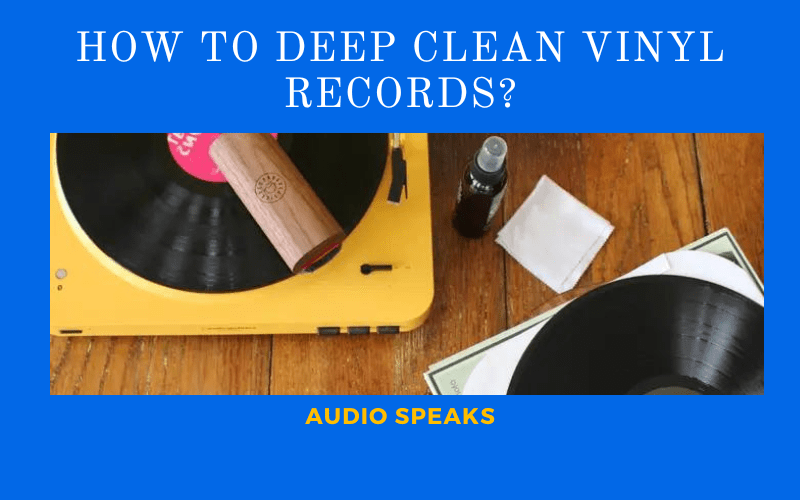 How to Clean Vinyl Records? 5 Easy Way Without Damage