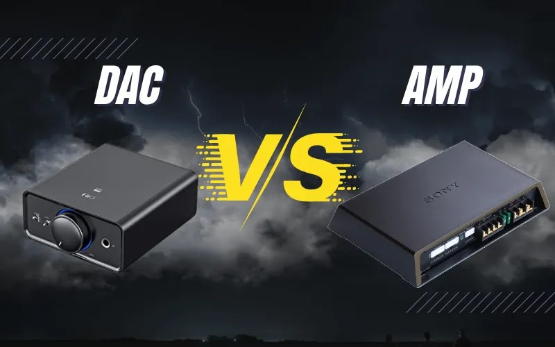 DAC Vs Amp What is the Difference Between Them?