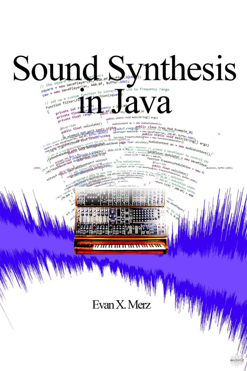 Download Sound Synthesis in Java by Evan Merz » AudioZ