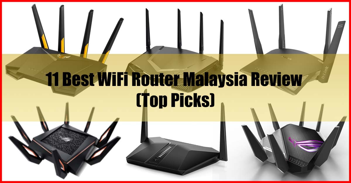 11 Best WiFi Router Malaysia Review (Top Picks)