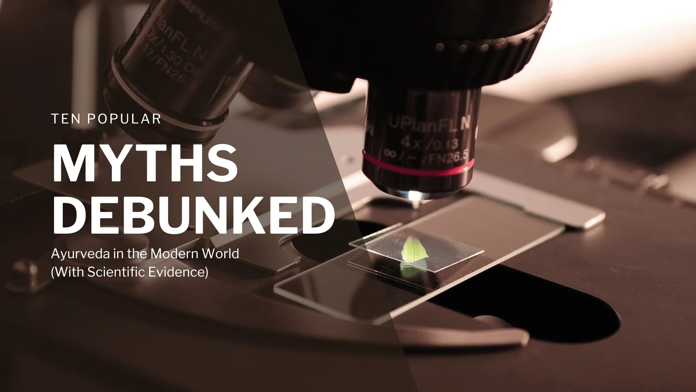 10 Myths Debunked Ayurveda in Modern World (With Scientific Evidence