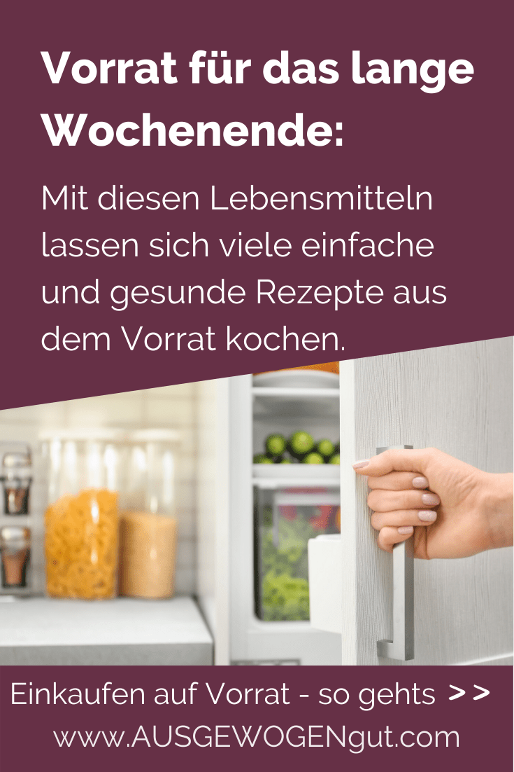 Diese Lebensmittel braucht dein Vorrat für das lange Wochenende