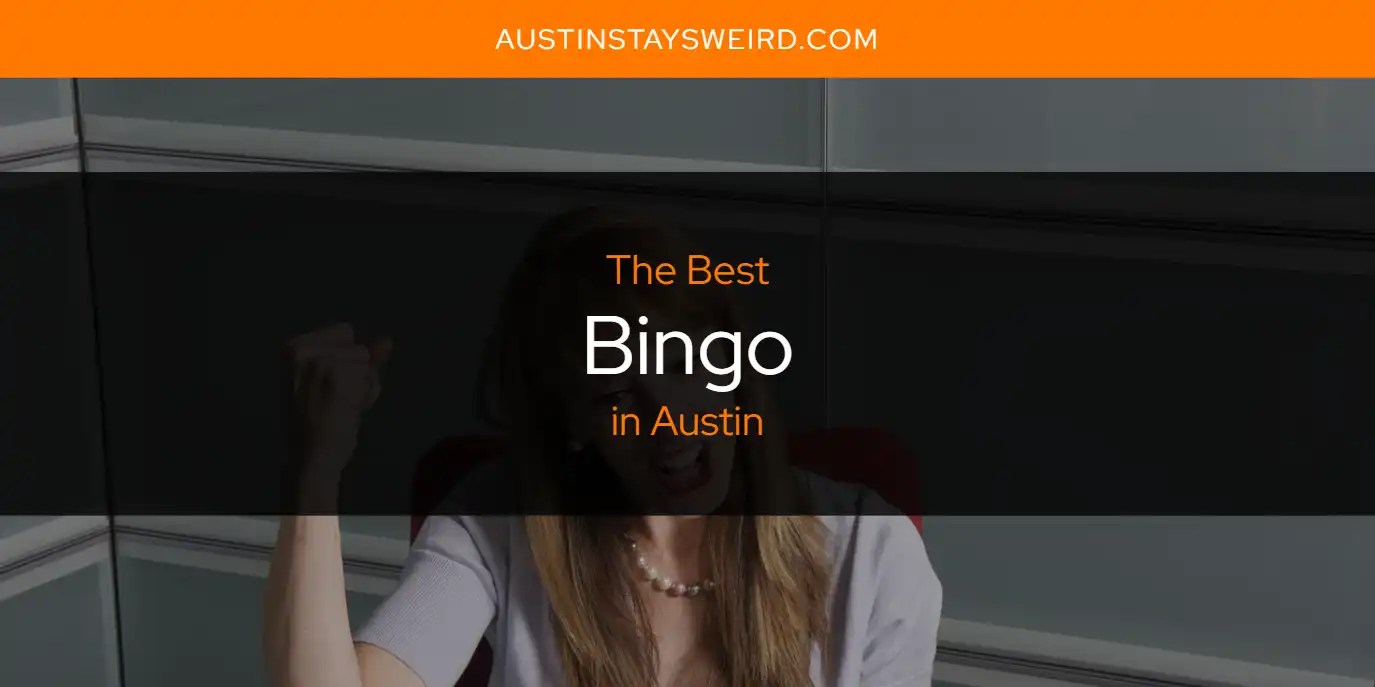 The Absolute Best Bingo in Austin [Updated 2024]