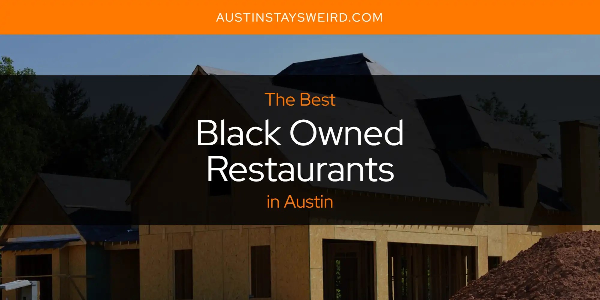 The Absolute Best Black Owned Restaurants in Austin [Updated 2024]