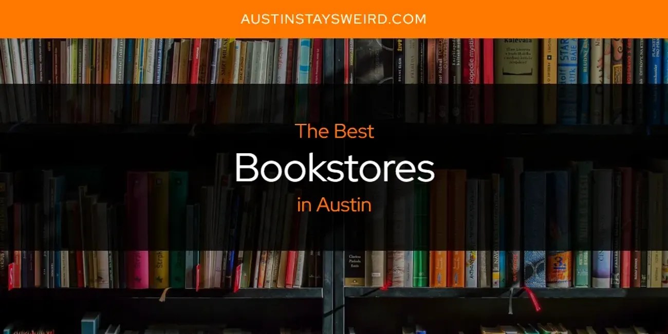 The Absolute Best Bookstores in Austin [Updated 2024]
