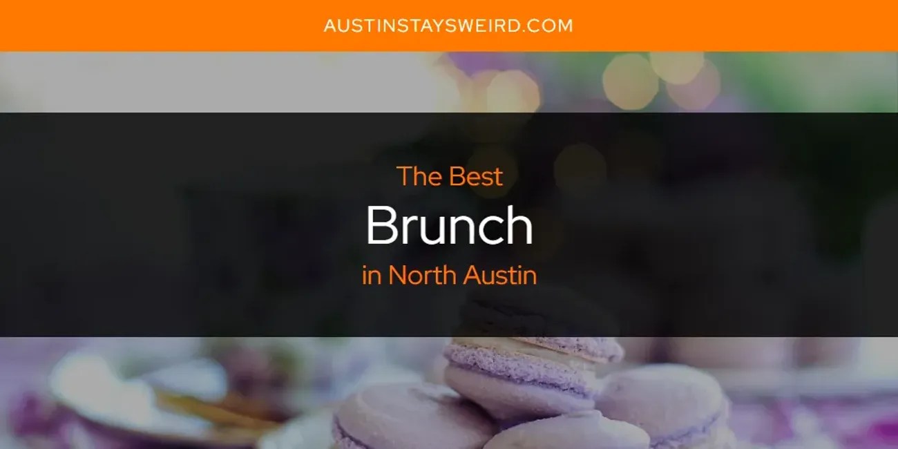North Austin's Best Brunch [Updated 2024]