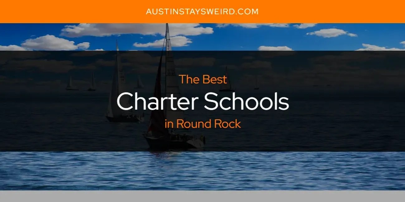 Round Rock's Best Charter Schools [Updated 2025]