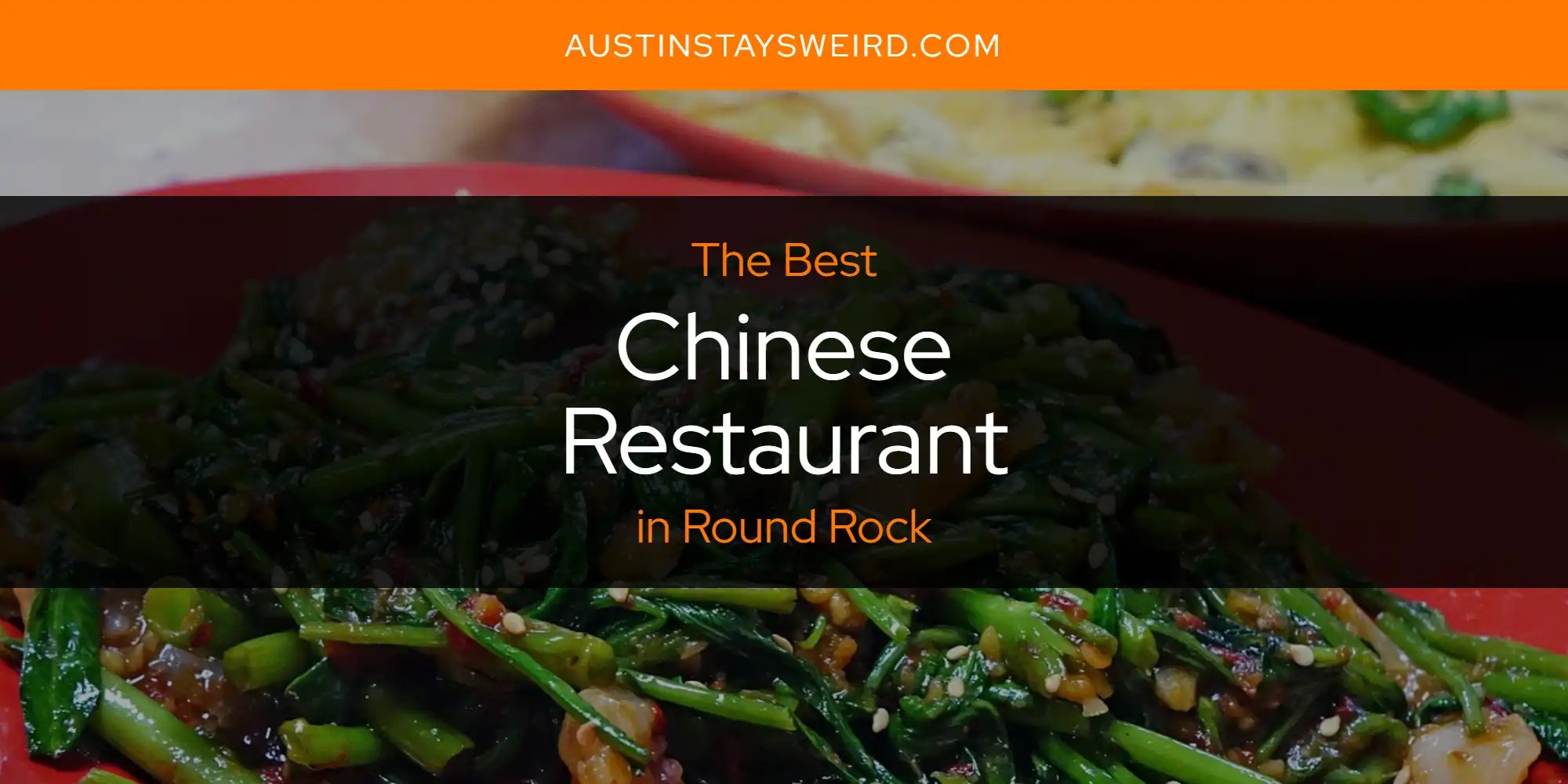 Round Rock's Best Chinese Restaurant [Updated 2024]