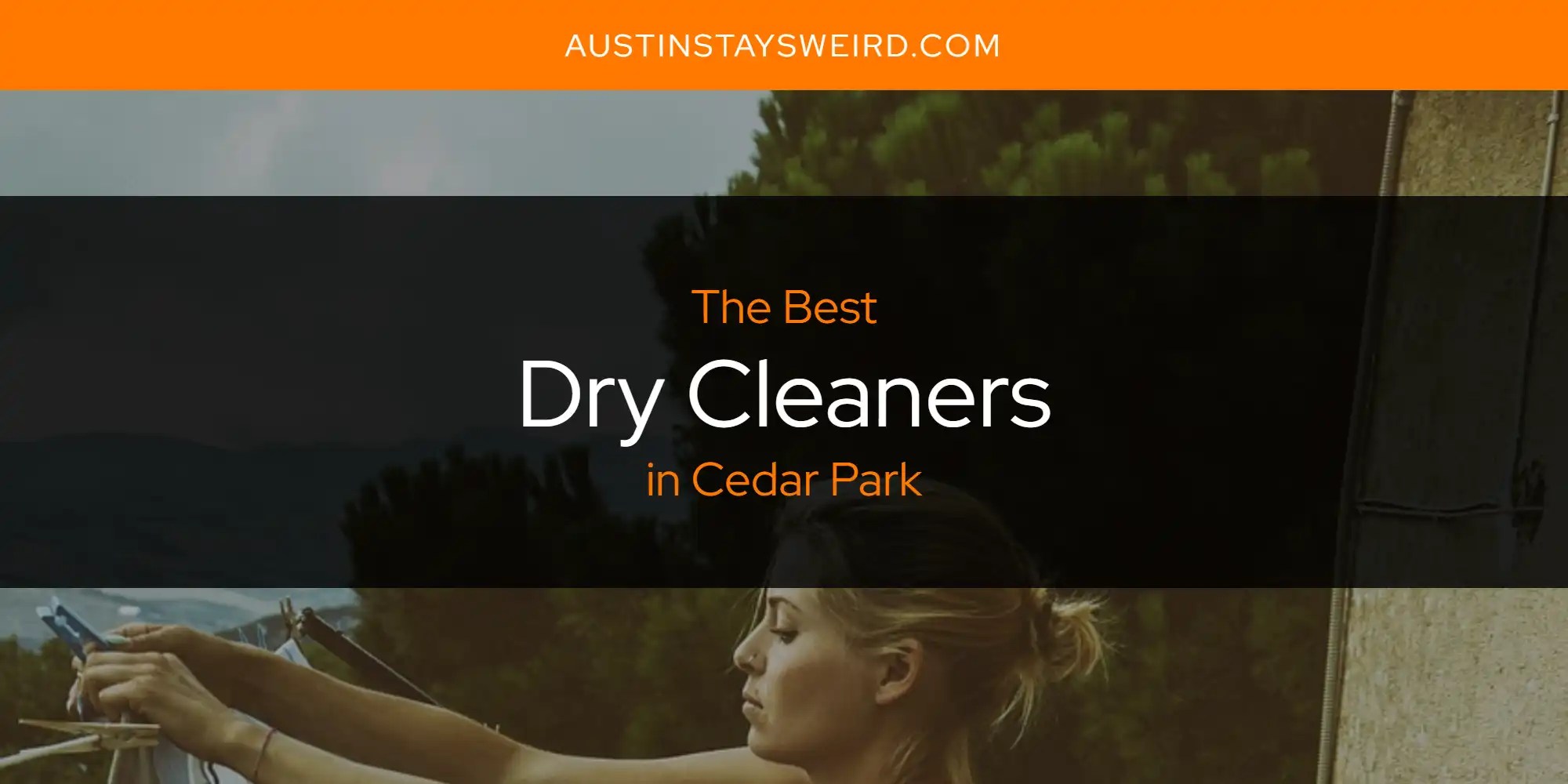 The Absolute Best Dry Cleaners in Cedar Park [Updated 2024] Austin