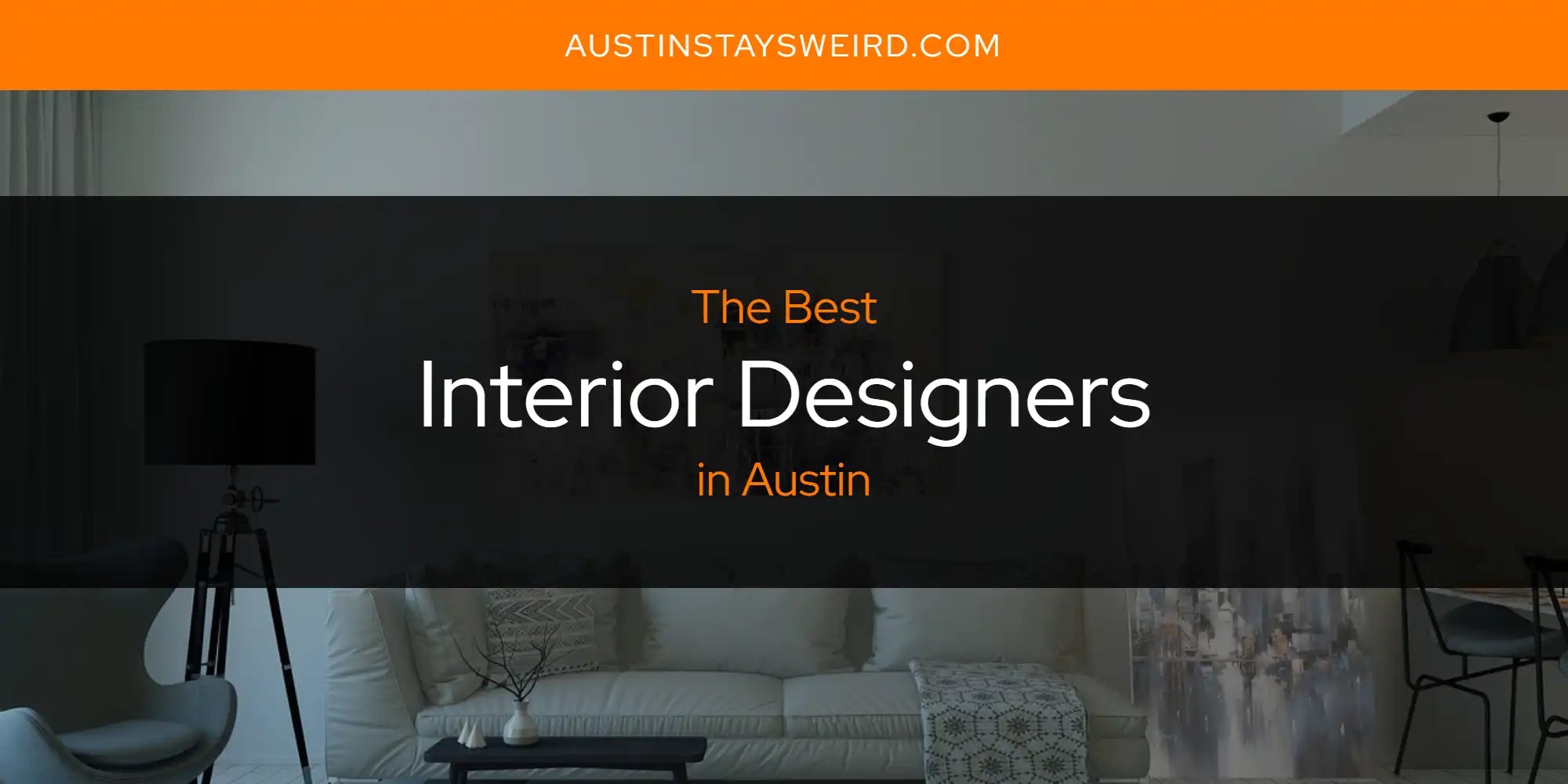 The Absolute Best Interior Designers in Austin [Updated 2024] Austin