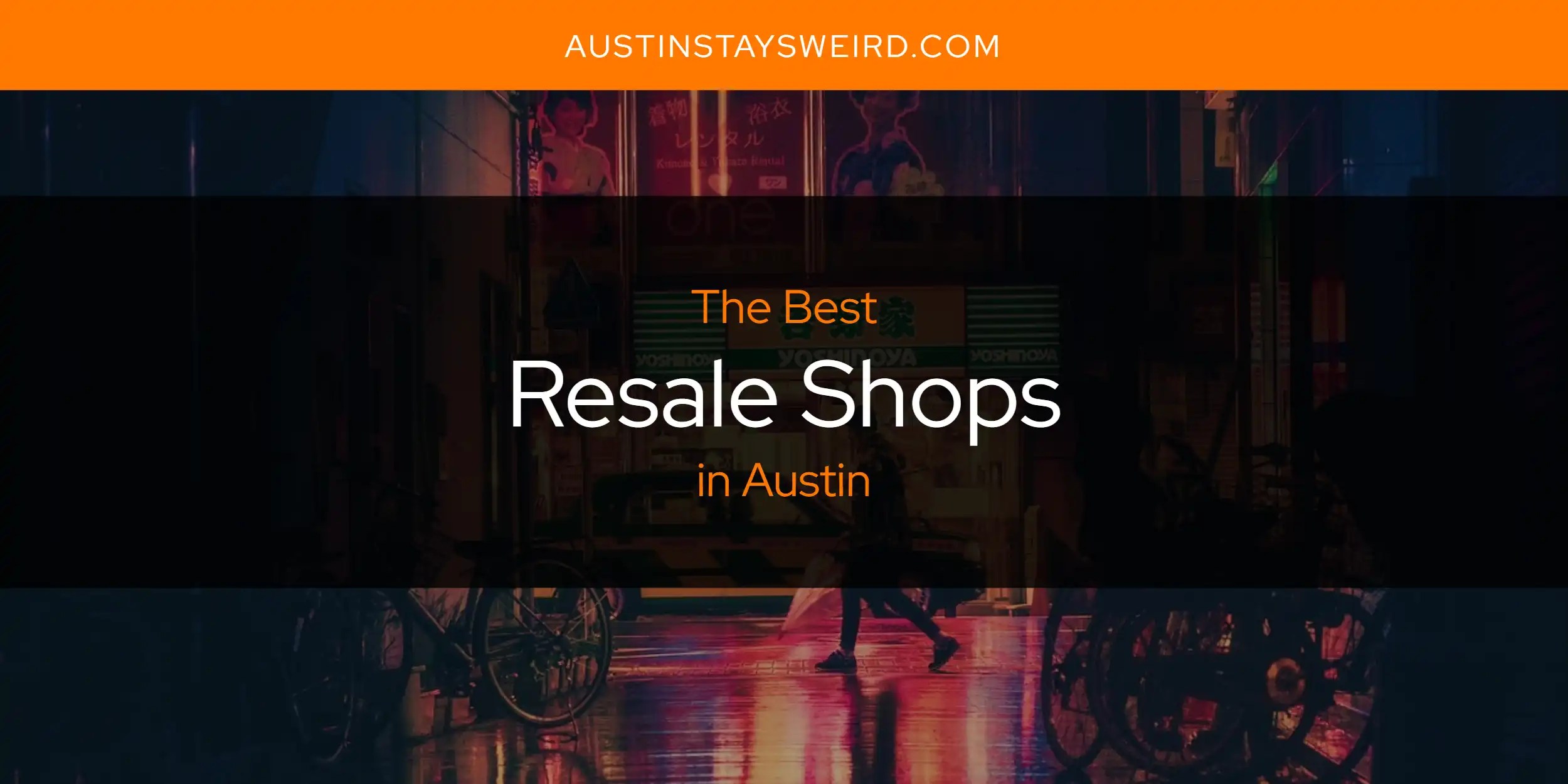 Austin's Best Resale Shops [Updated 2024] Austin Stays Weird