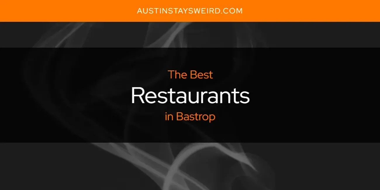 Bastrop's Best Restaurants [Updated 2024] Austin Stays Weird