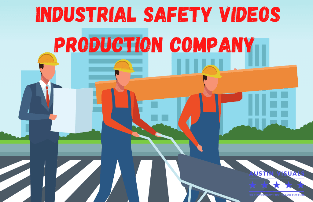 Industrial Safety Videos Production Company Austin Visuals