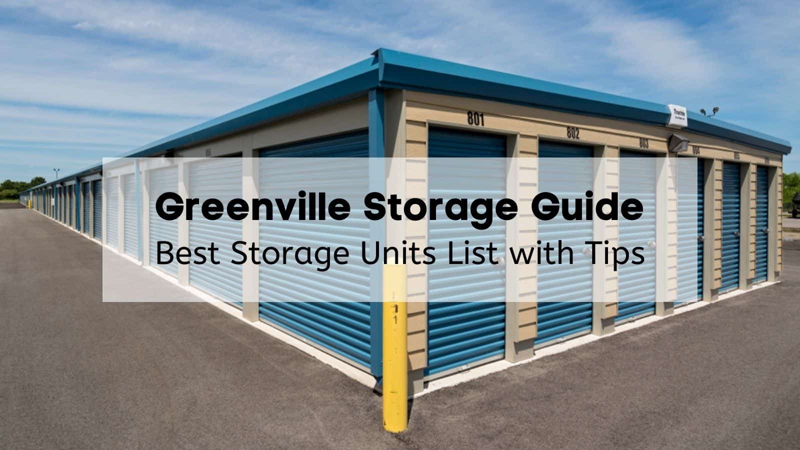 Greenville, SC Storage Units Guide 📦 (2024) Greenville Storage Guide [list with tips]