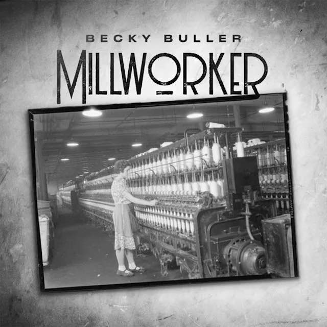 Millworker Becky Buller