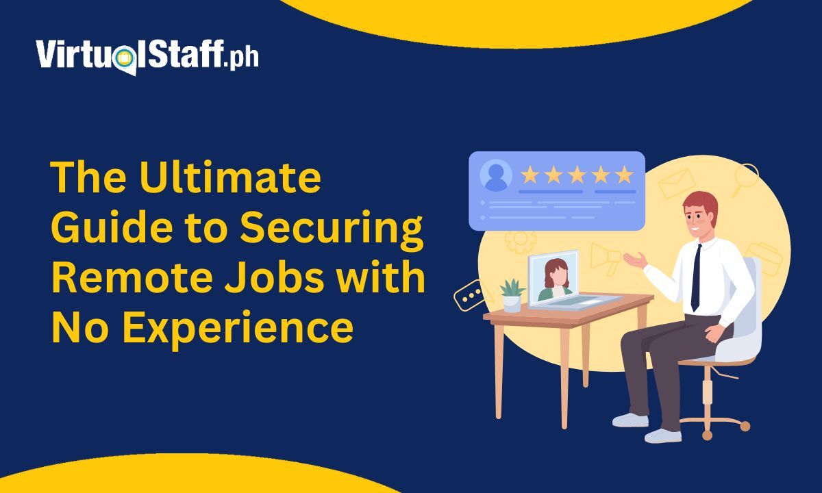 The Ultimate Guide to Securing Remote Jobs with No Experience