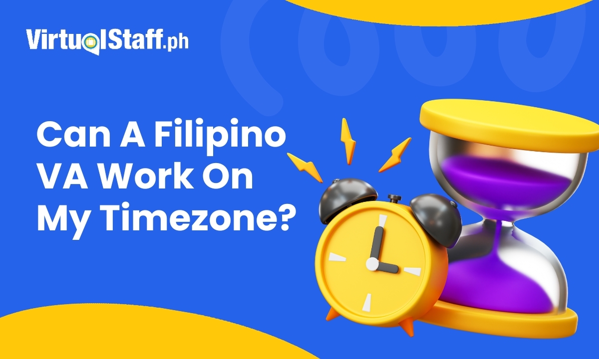 Can A Filipino VA Work On My Timezone?