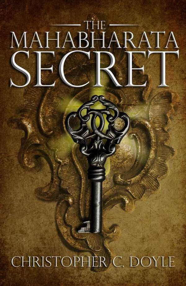 The Mahabharata Secret Christopher C Doyle