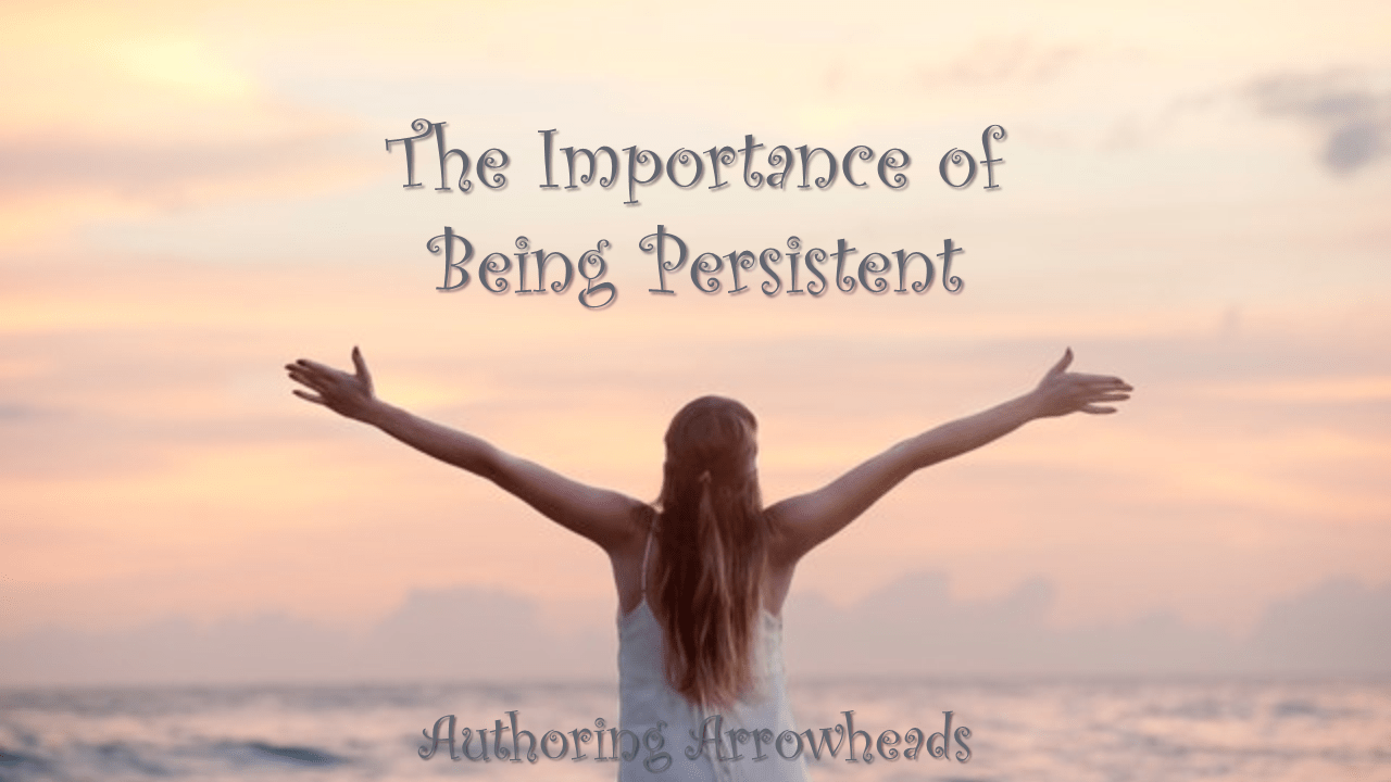 The Importance of Being Persistent Authoring Arrowheads(08)