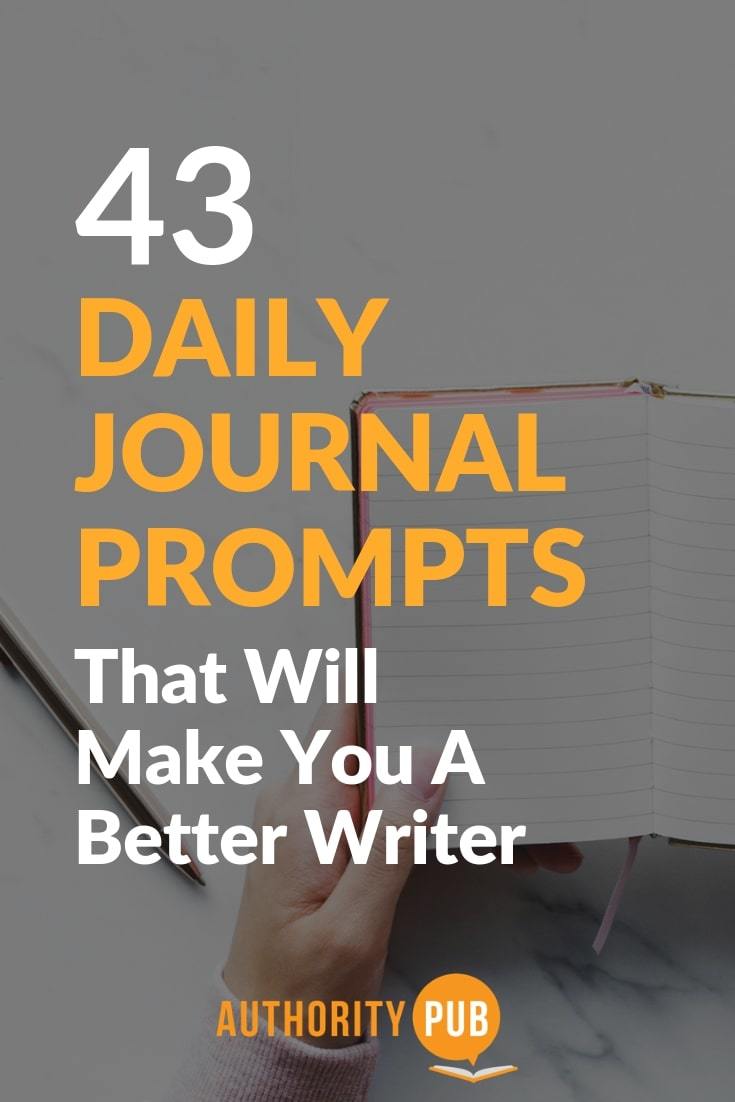 43 Daily Journal Prompts (Write better with 43 writing prompts for adults)