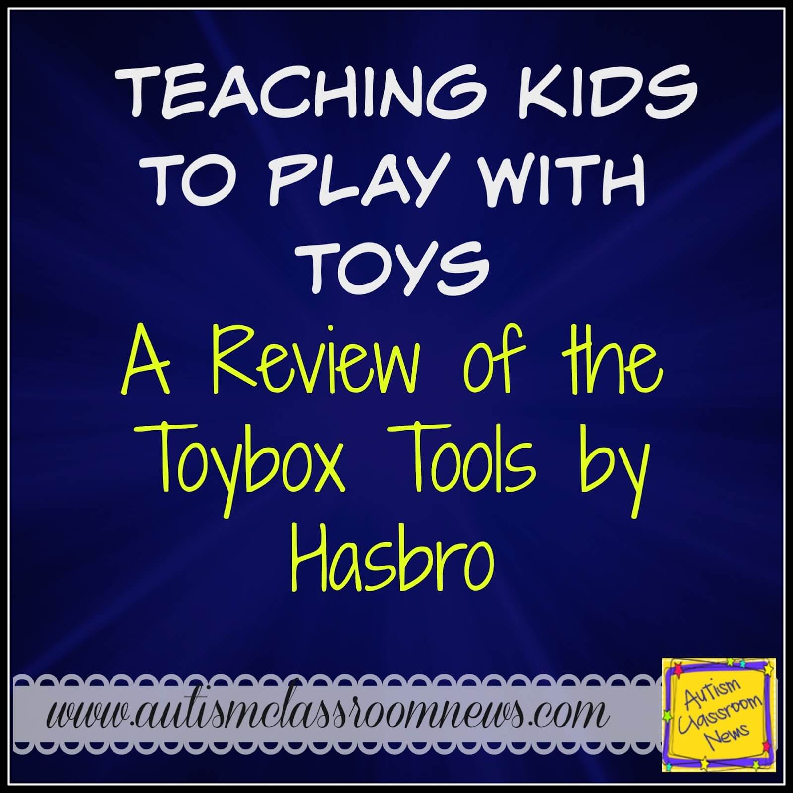 Teaching Kids to Play With Toys A Review of the Toybox Tools by Hasbro