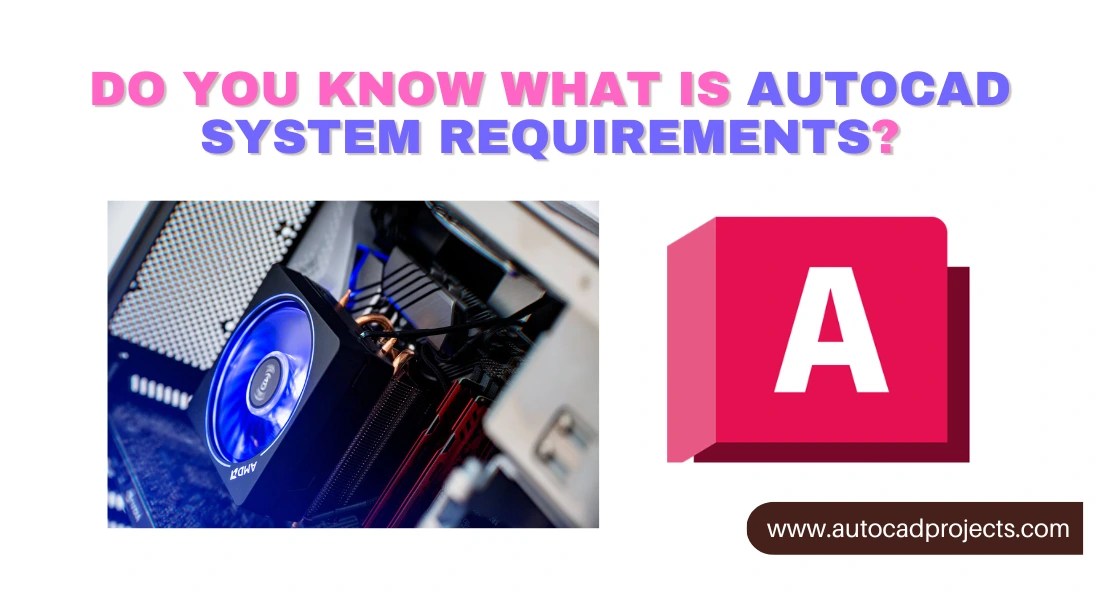 AutoCAD 2025 system requirements (99 AZ Secret) Aug"24