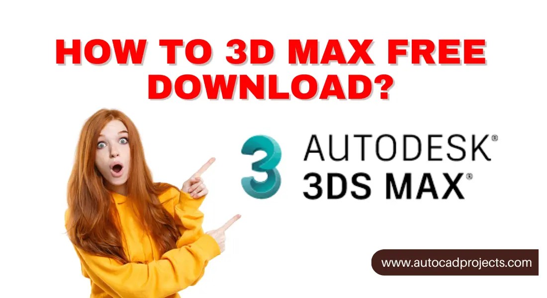 3Ds Max 2024 Free Download (99 AZ Guide) Aug 2024