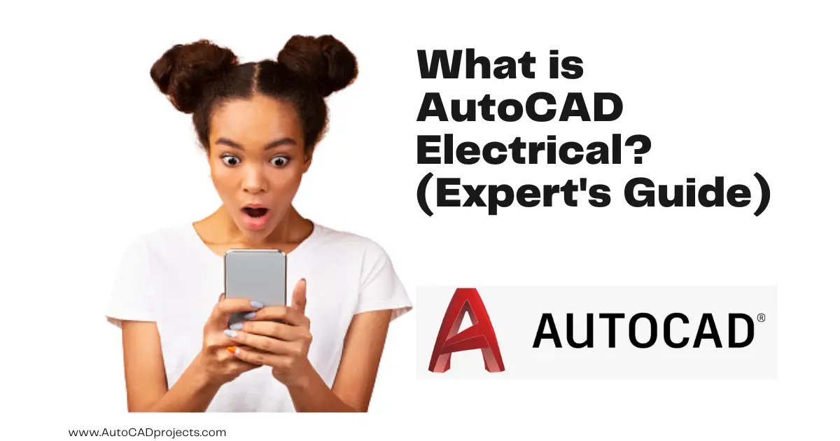 What is AutoCAD Electrical? (99 want to Know) Aug 2024