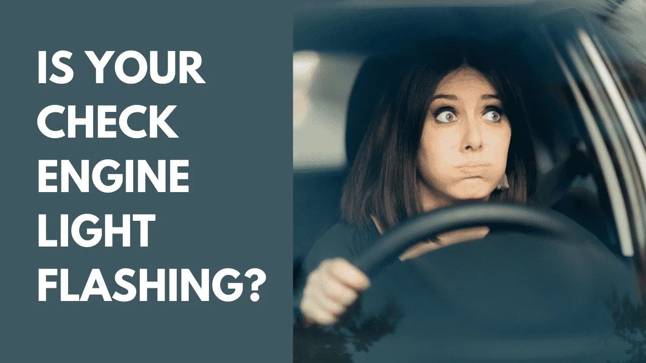 » Is Your Check Engine Light Flashing?