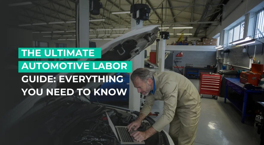 The Ultimate Automotive Labor Guide: Everything You Need to Know