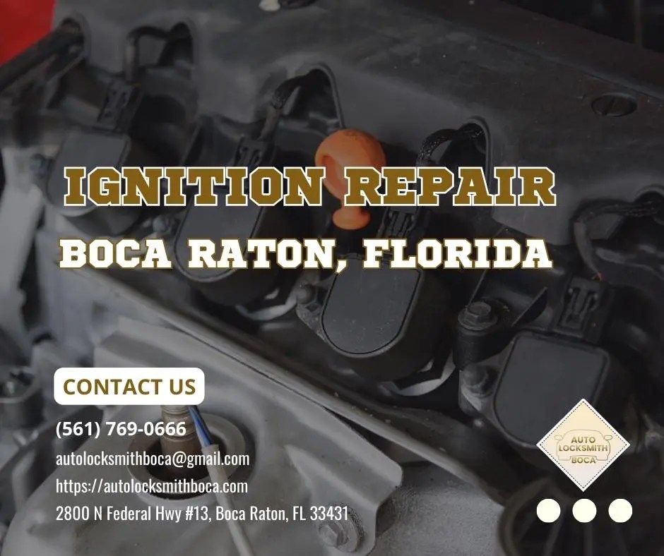 Ignition Repair in Boca Raton, Florida