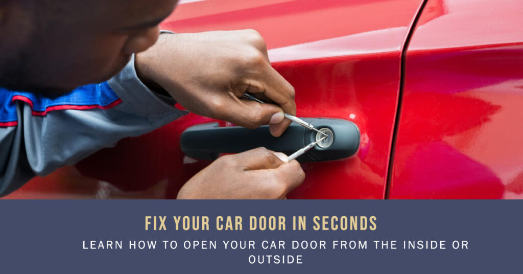Car Door Won't Open From Inside Or Outside Fix In Seconds