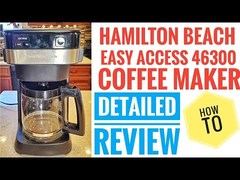 DETAILED REVIEW Hamilton Beach Easy Access Coffee Maker 46300 How to