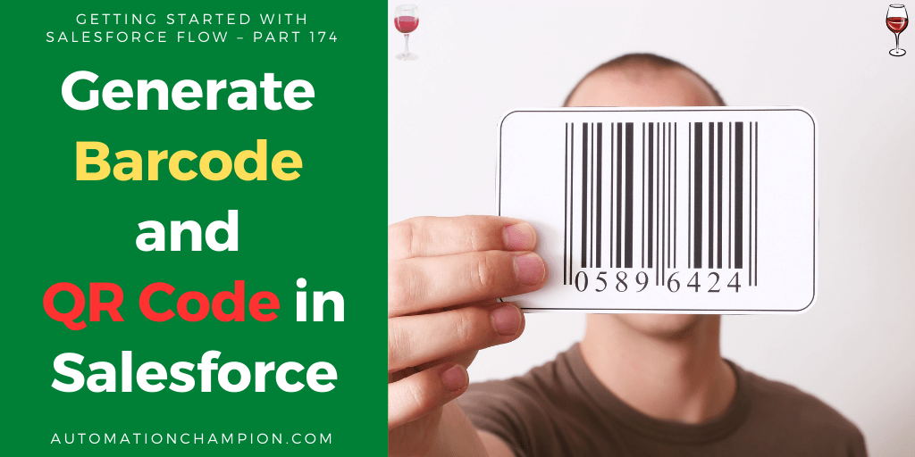 Generate Barcode and QR Code in Salesforce Automation Champion