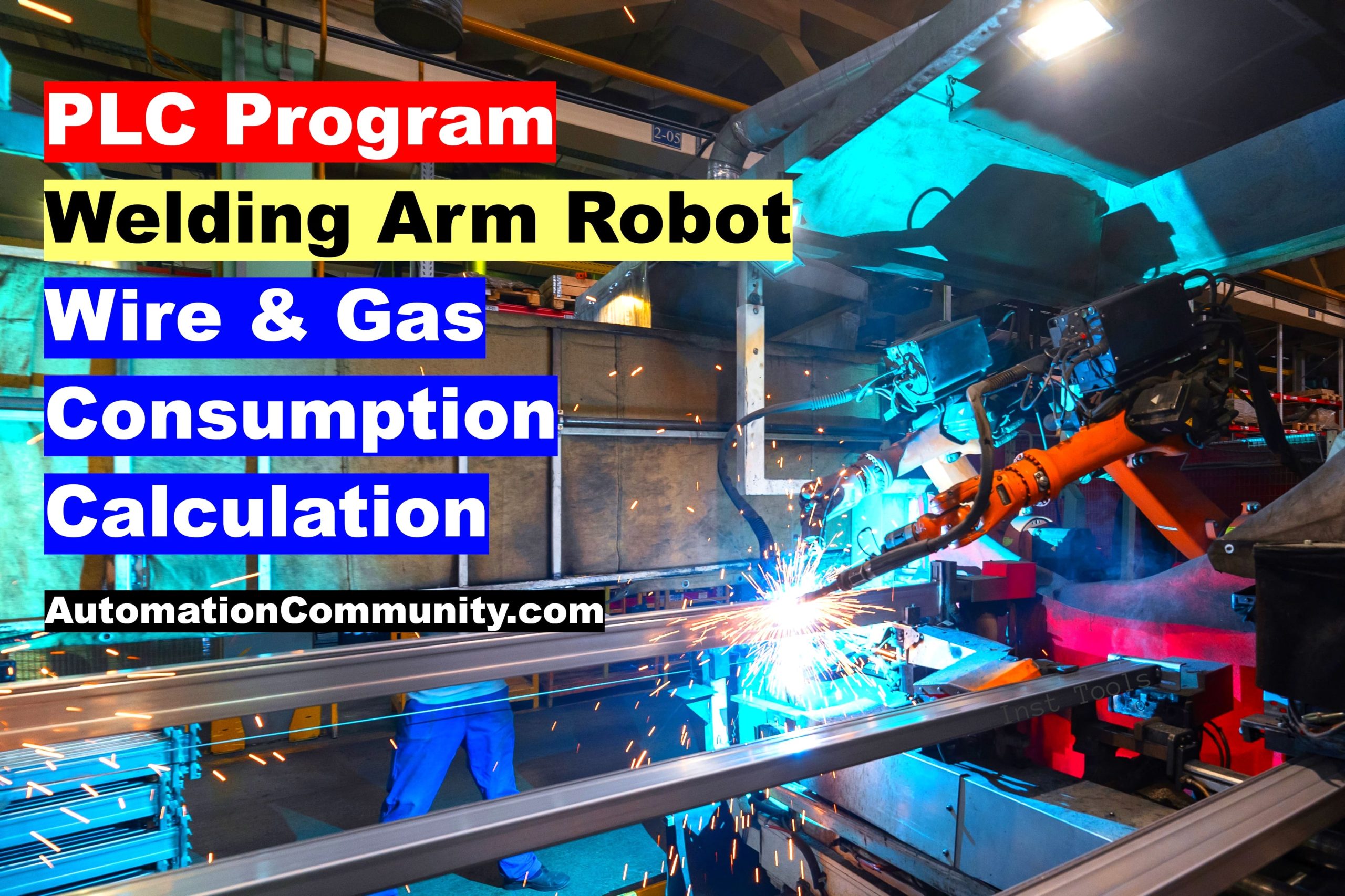 PLC Program for Welding Arm Robot Wire and Gas Consumption Calculation