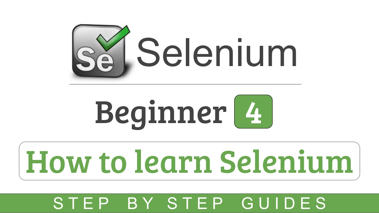 Selenium Beginner 4 How To Learn Selenium Automation Step by Step