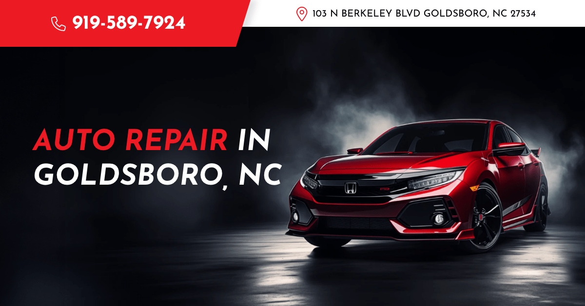 Auto Repair Shop in Goldsboro, NC Quality Car Repair