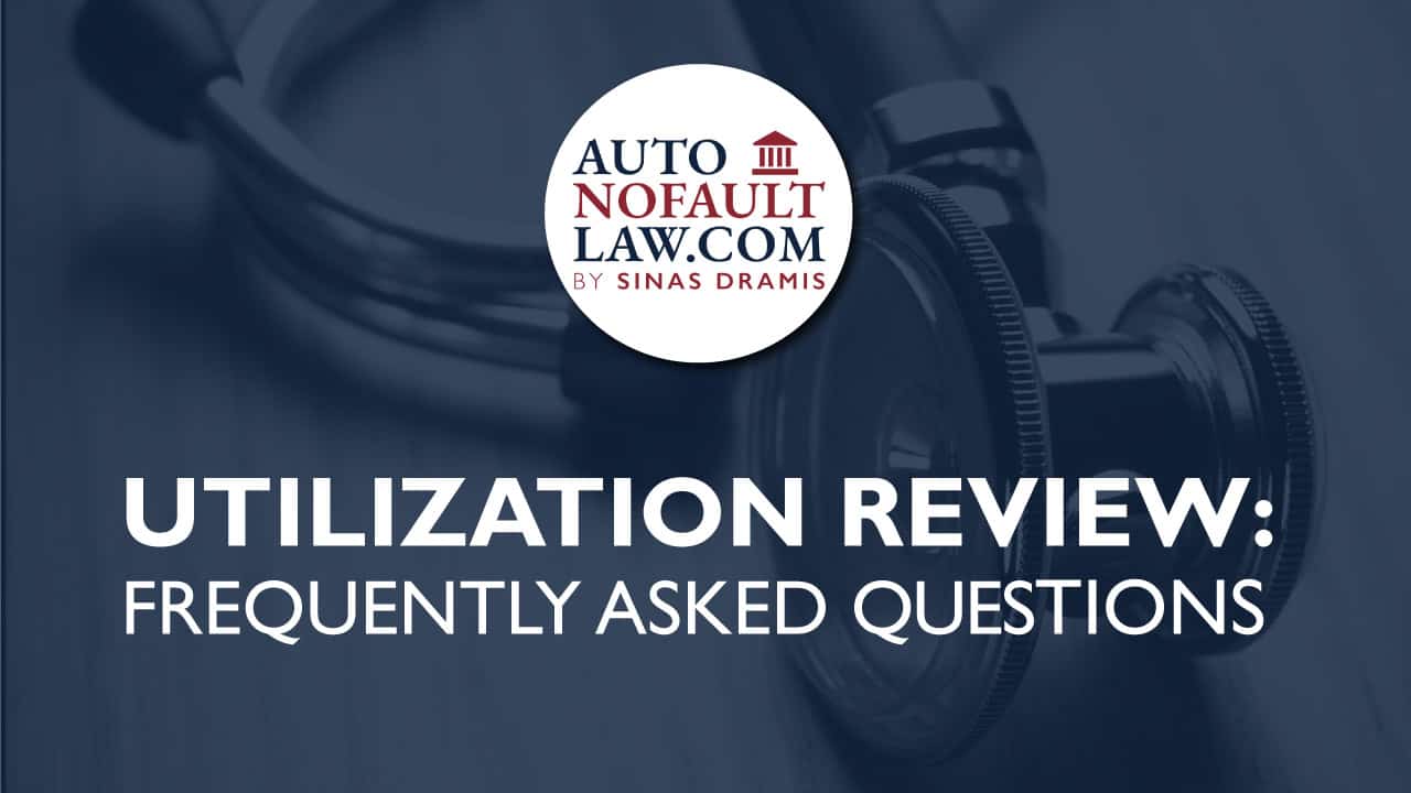 Utilization Review Frequently Asked Questions Auto No Fault Law