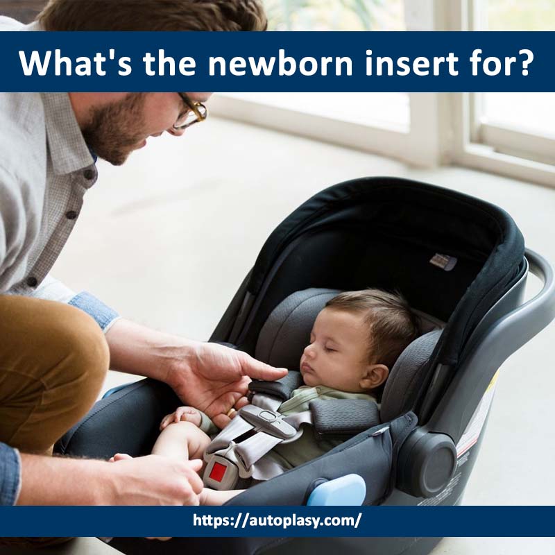 When to Remove Newborn Insert from Car Seat (2023) Autoplasy