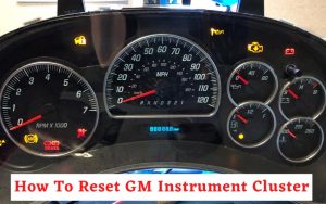 How To Reset GM Instrument Cluster – AutoTroop
