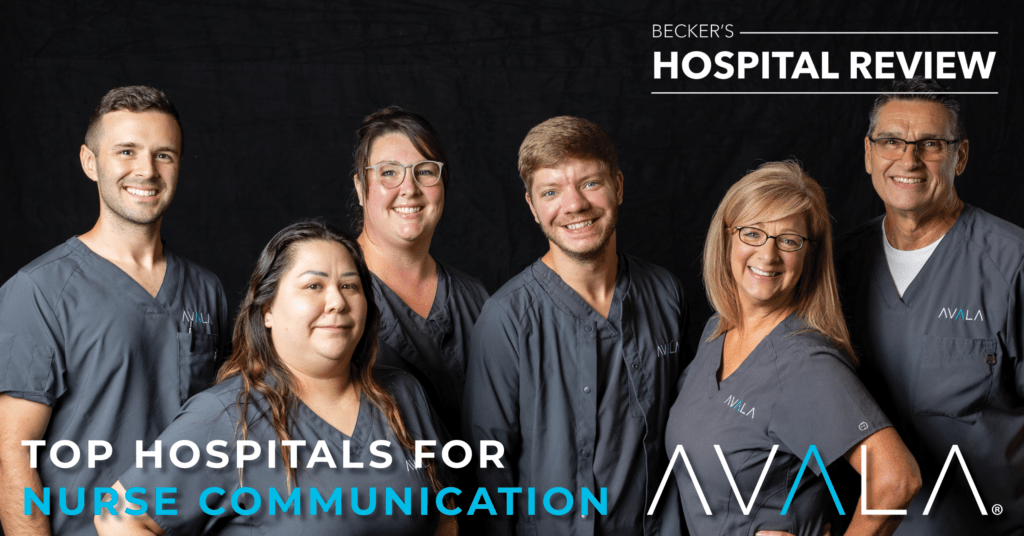 AVALA NAMED ONE OF THE COUNTRIES TOP HOSPITALS FOR NURSE COMMUNICATION