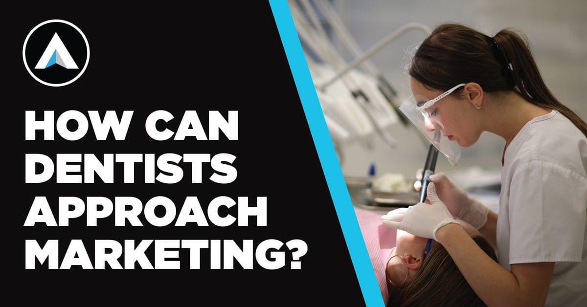 The Best Dental Practice Marketing Strategies Avalaunch Media