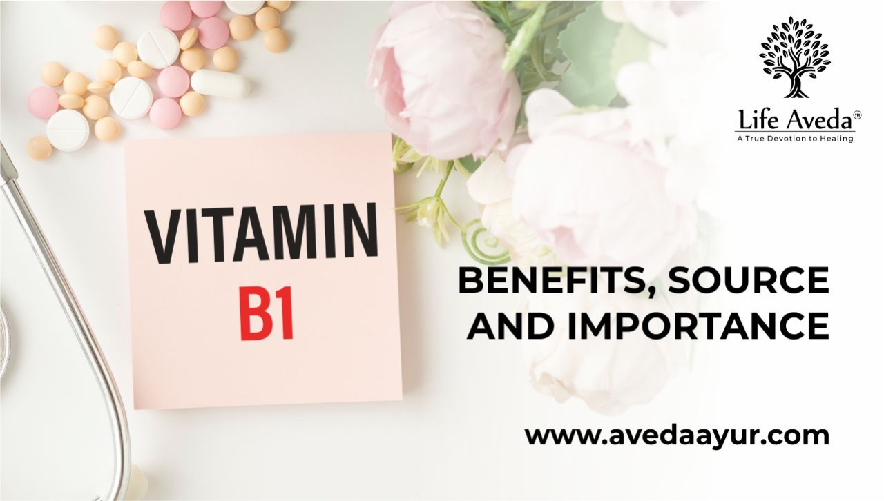 Vitamin B1 Benefits, Source, and Importance