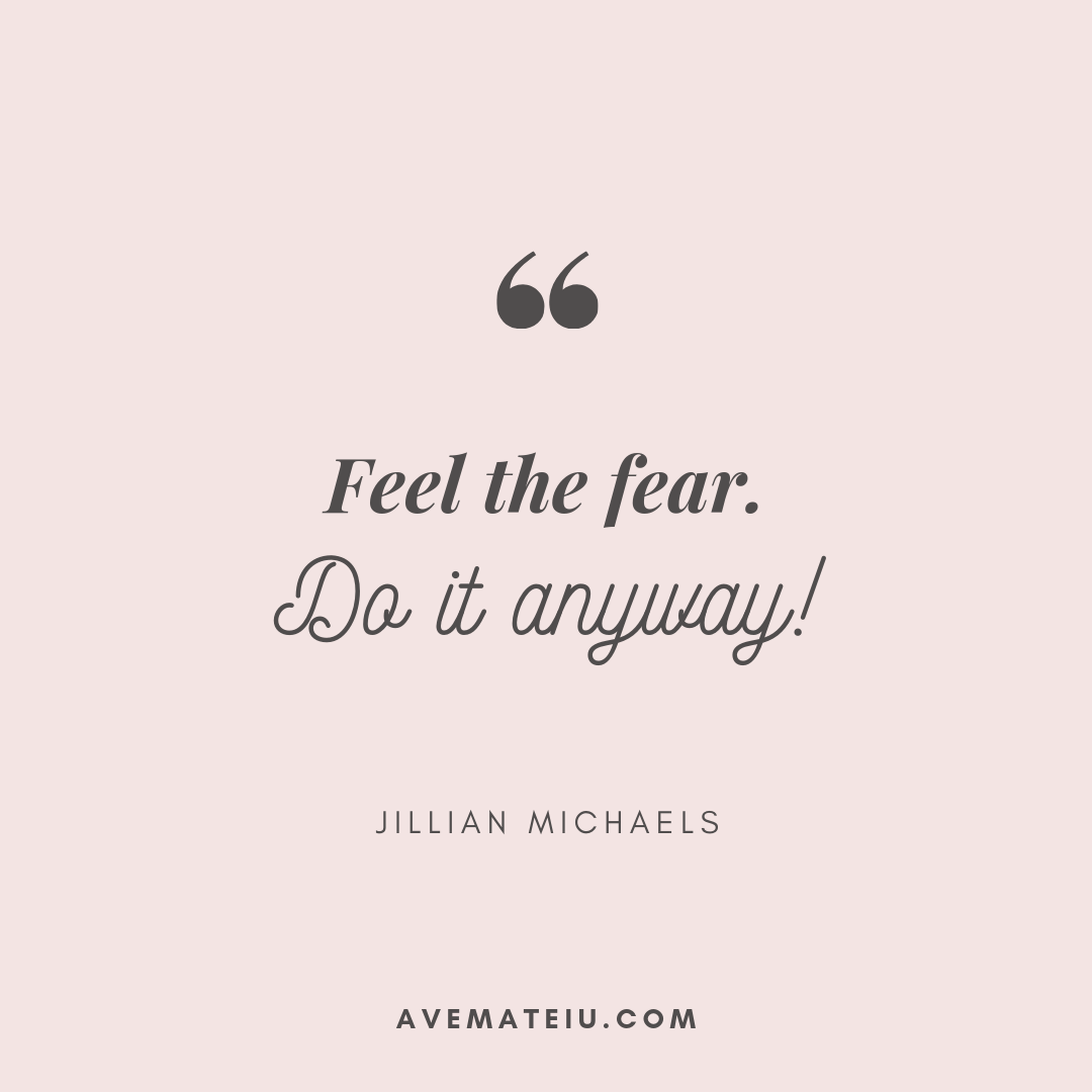 do it anyway quote Feel The Fear. Do It Anyway! - Jillian Michaels Quote 400 - Ave Mateiu
