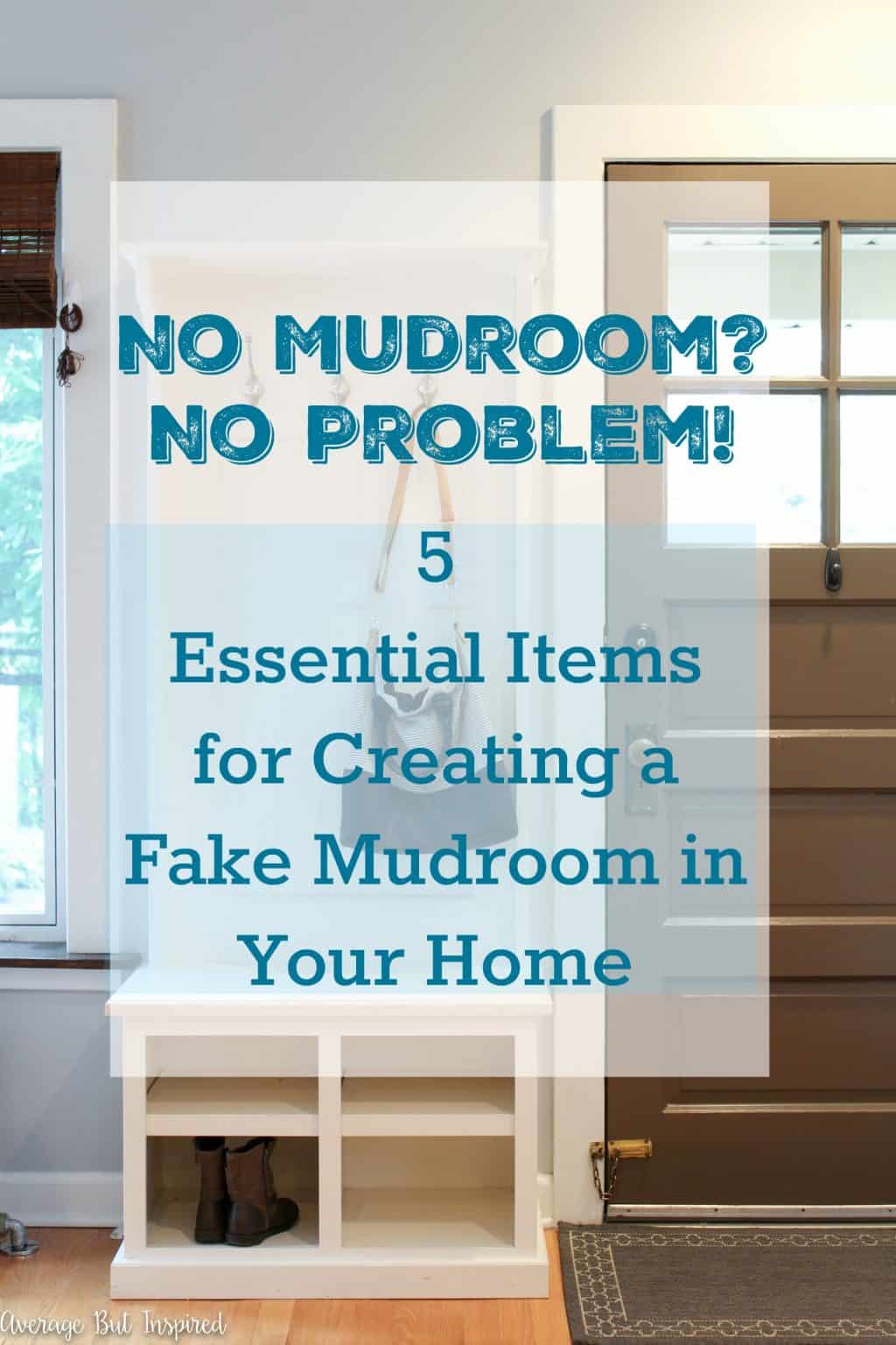 No Mudroom, No Problem No Mudroom Solutions for Any Home