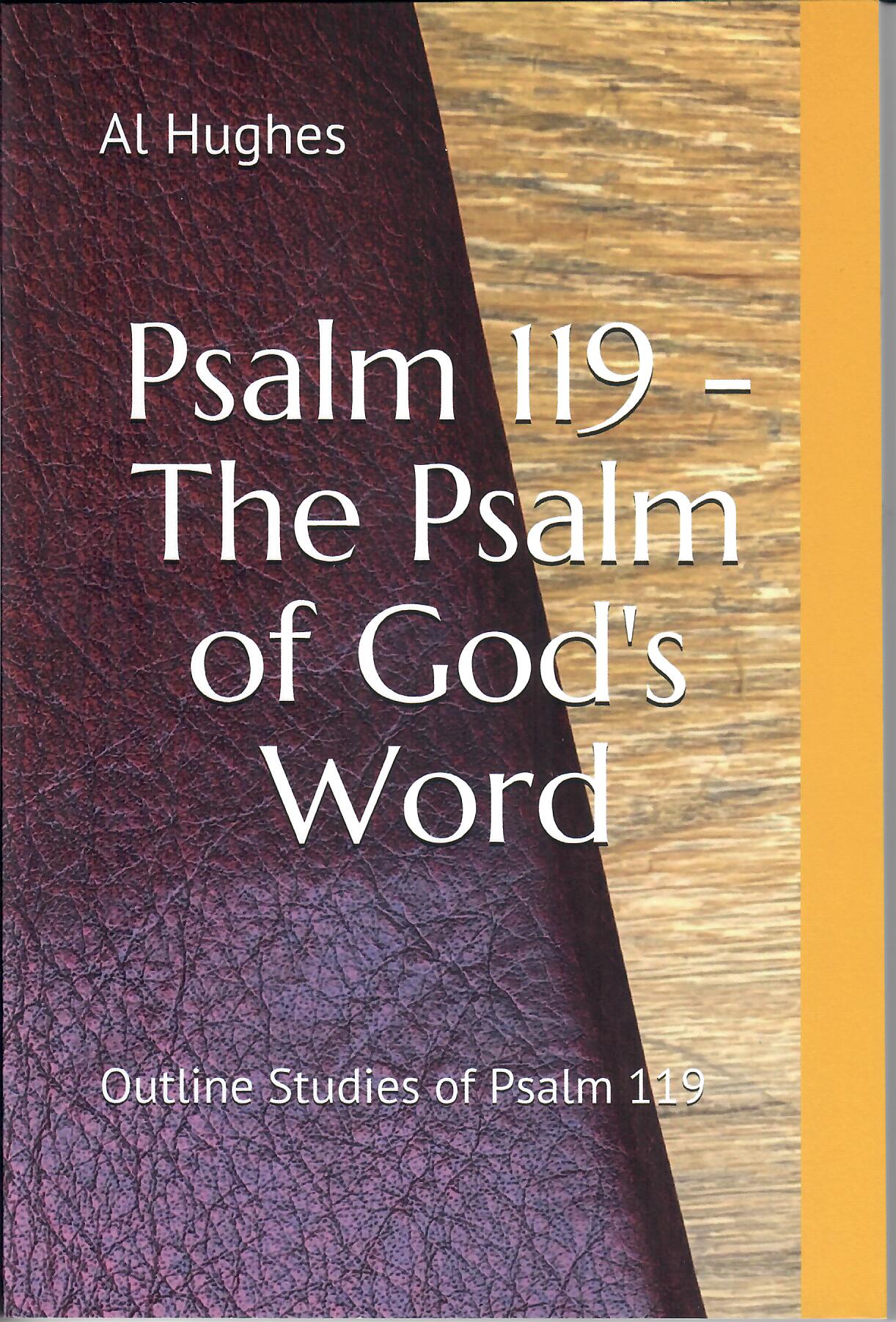Psalm 119 Outlines Al Hughes Ministries