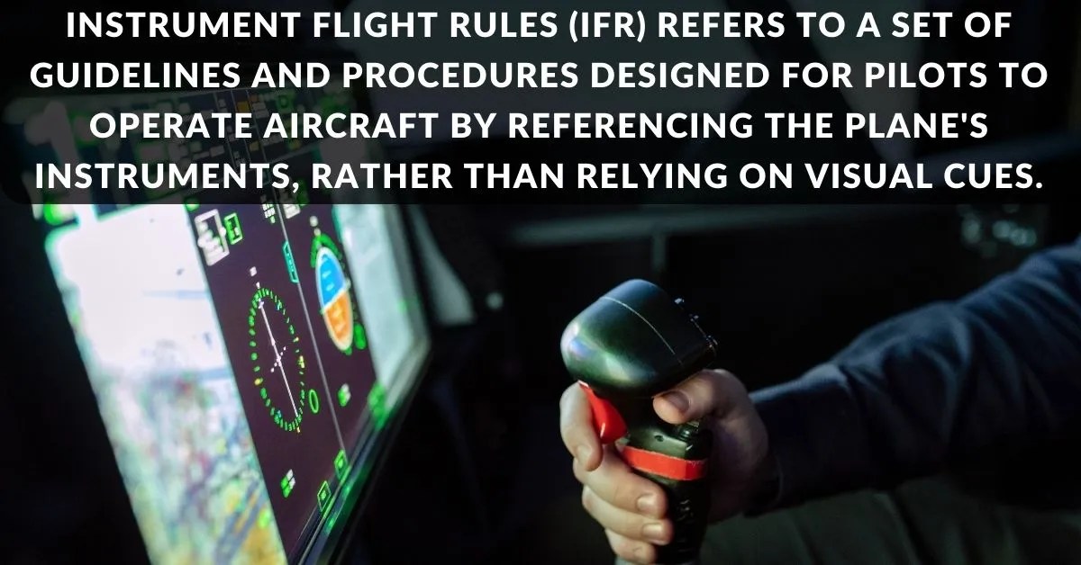 What Is IFR In Aviation? (A Technical Guide)