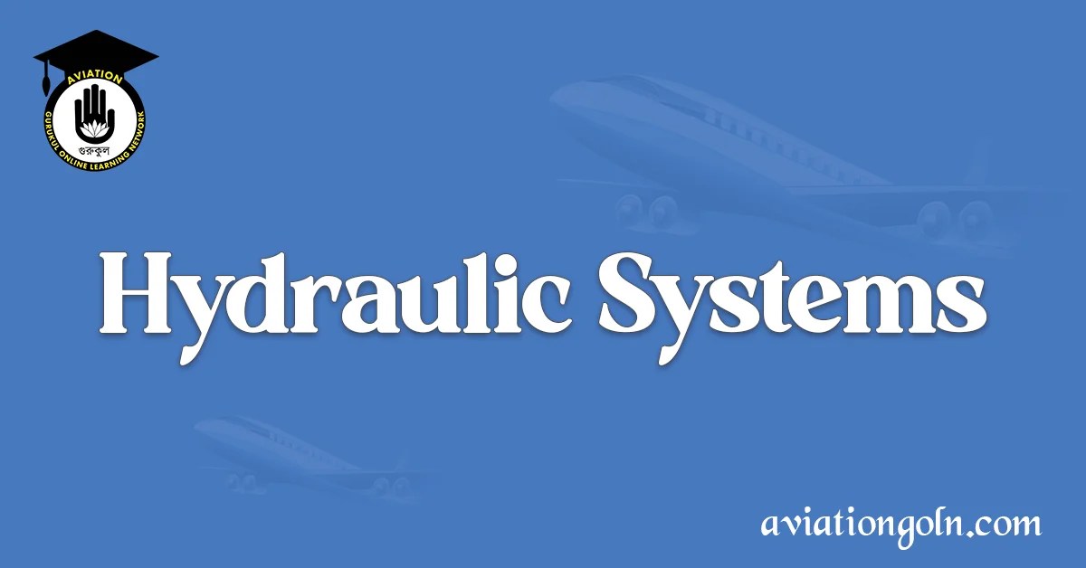Hydraulic Systems in Aircraft Systems and Avionics Powering Flight